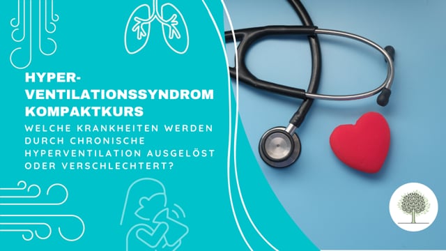 Welche Krankheiten werden durch chronische Hyperventilation ausgelöst oder verschlechtert? 