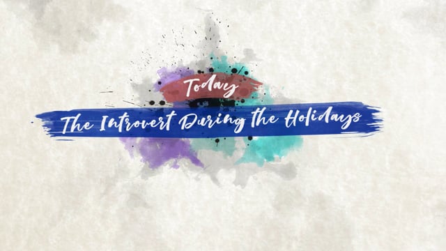 The Introvert During the Holidays