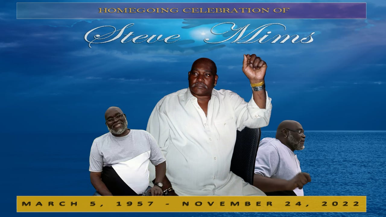 Celebration of Life Steve Mims Sr. | December 16, 2022