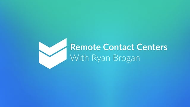 Remote Contact Centers with Ryan Brogan  //  Cornerstone Hot Takes