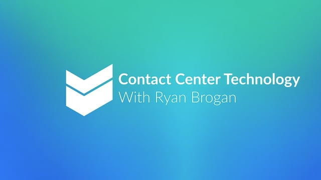 Contact Center Technology with Ryan Brogan  //  Cornerstone Hot Takes