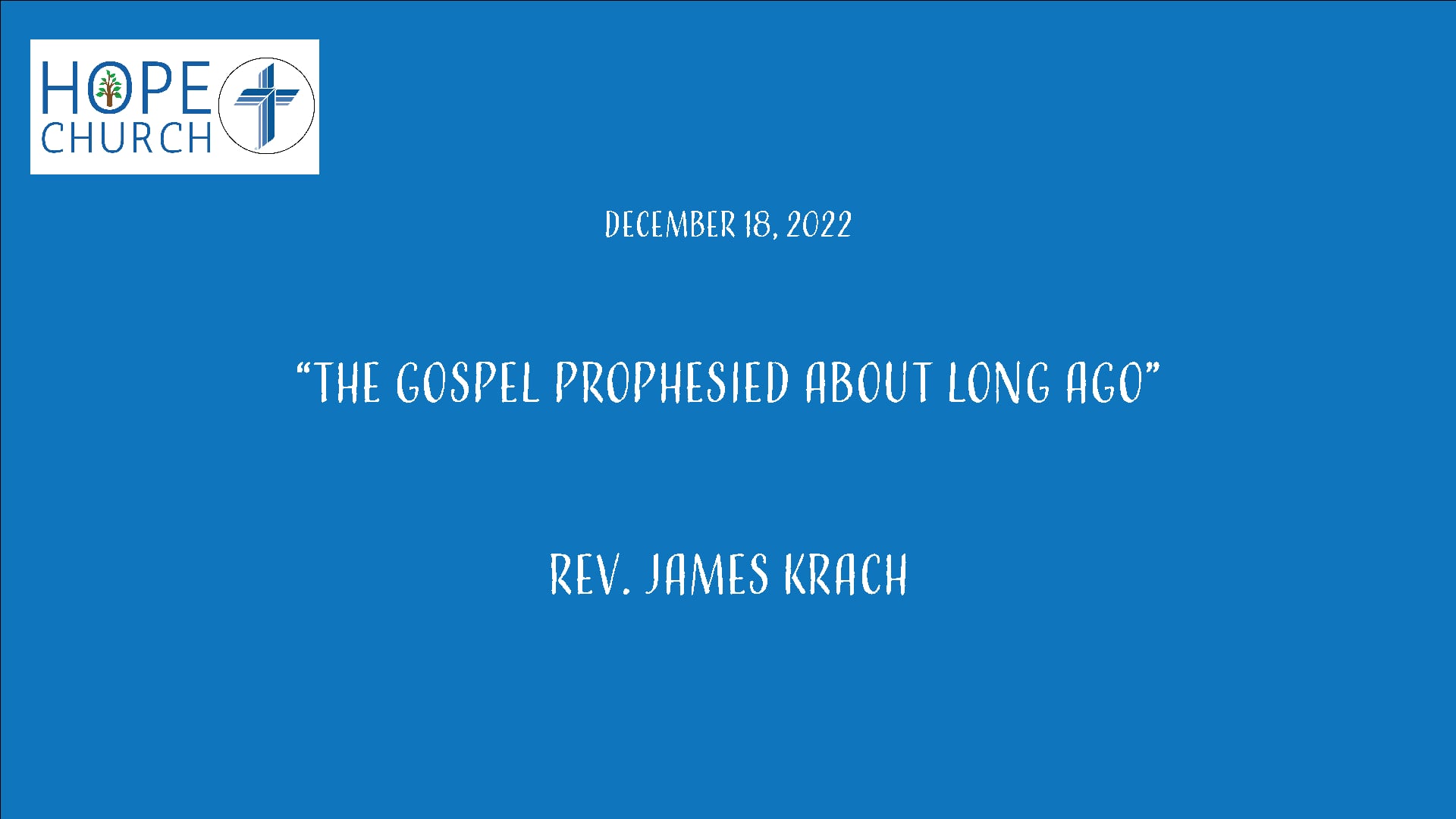 Hope Church - Sermon December 18, 2022.mp4