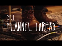 SILT - Flannel Thread