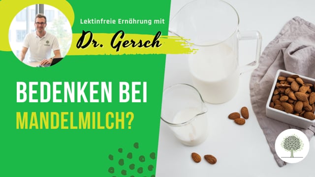 Enthält Mandelmilch Lektine? 
