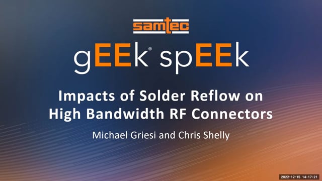Webinar: Impacts of Solder Reflow on High Bandwidth RF Connectors
