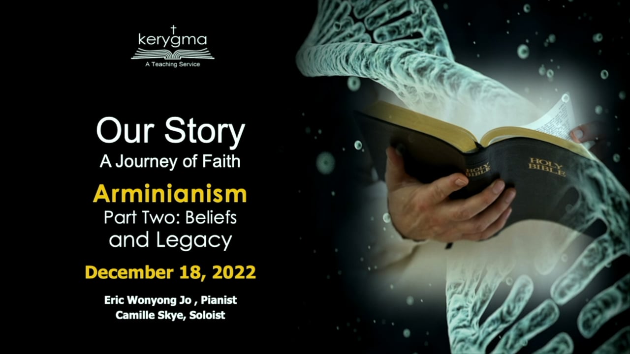 Our Story: From the Reformation to Wesley - Arminianism – Beliefs and Legacy