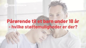 Pårørende til et barn under 18 år - hvilke støttemuligheder er der?