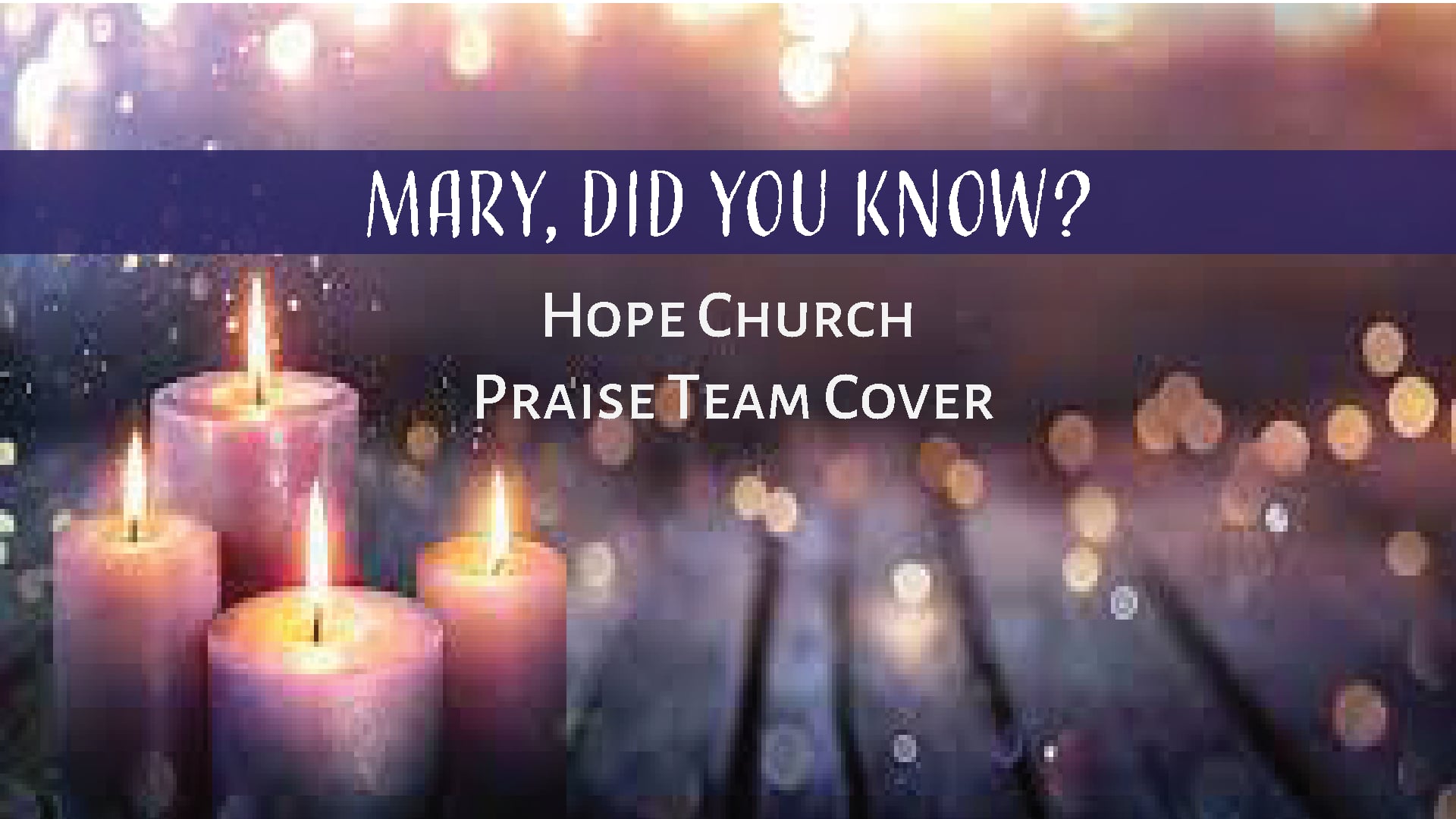 Mary, did you know - Hope church December 11 2022.mp4