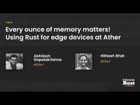 Every ounce of memory matters! Using Rust for edge devices at Ather.