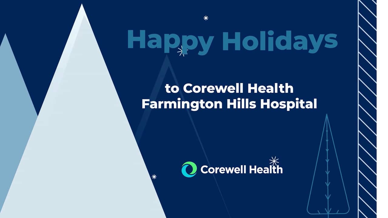 Holiday Message From Corewell Health Farmington Hills Hospital