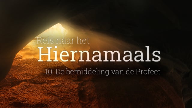 10. De bemiddeling van de Profeet