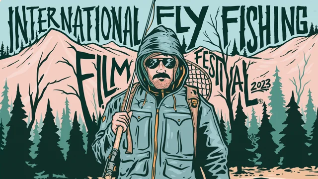 The Orvis Screening Program - International Fly Fishing Film Festival®