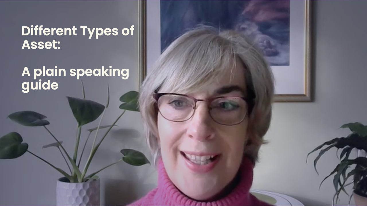 Carole Haswell: The different types of asset
