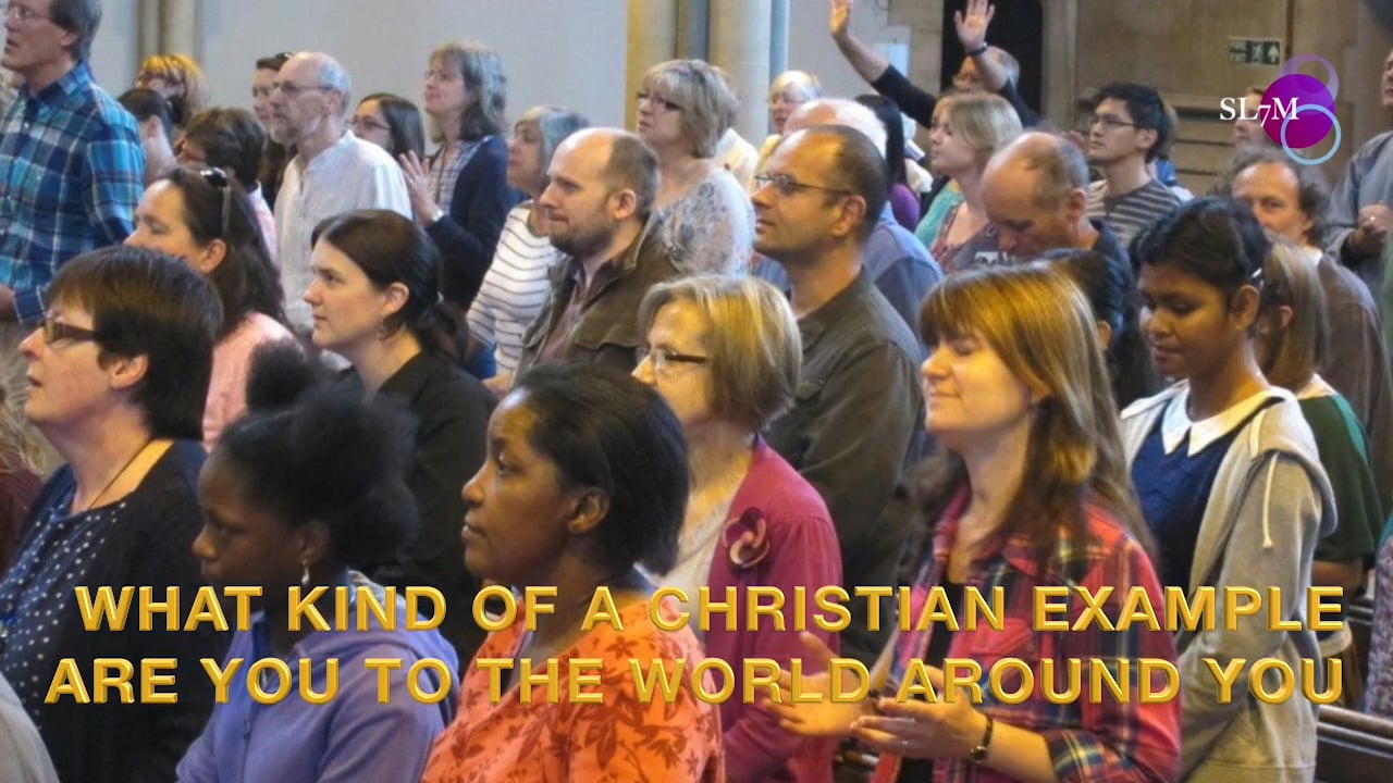 WHAT KIND OF A CHRISTIAN EXAMPLE ARE YOU TO THE WORLD AROUND YOU.mp4 on ...