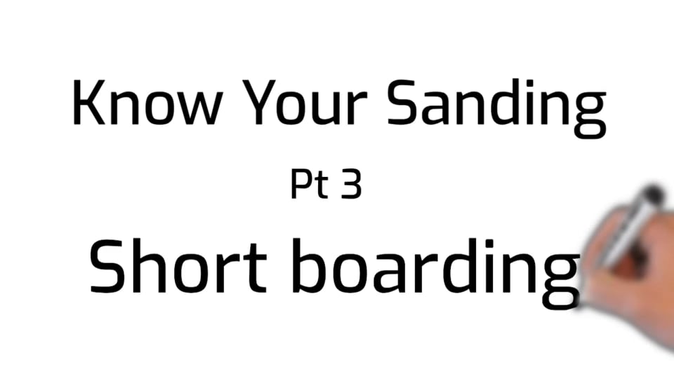 Know Your Sanding Pt 3