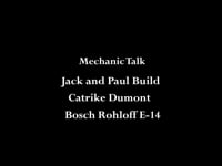 Bosch Rohloff Dumont Mechanic Talk.mp4