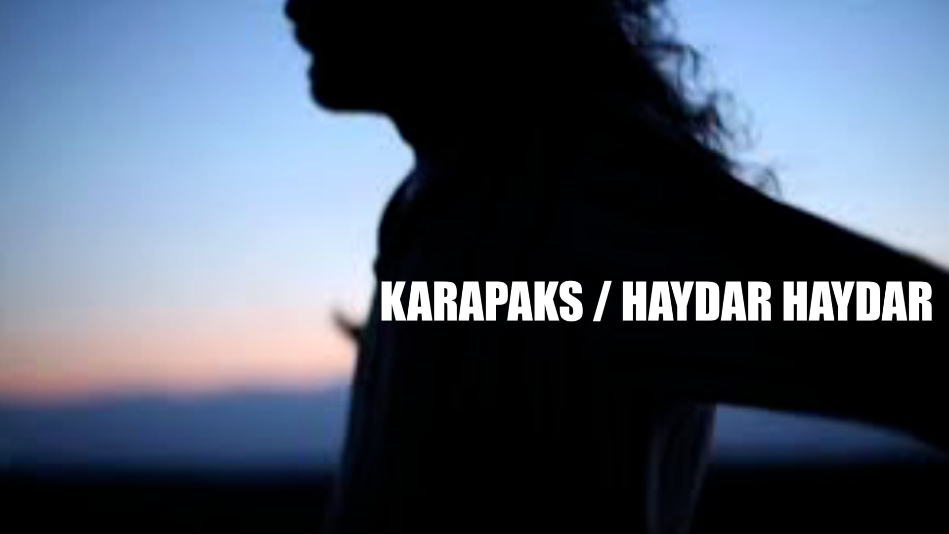 Karapaks&Vedat Yıldırım- Haydar Haydar/  Official Video