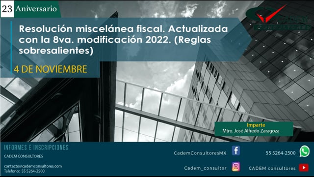Resolución miscelánea fiscal. Actualizada con la 8va. modificación 2022. (Reglas sobresalientes) 