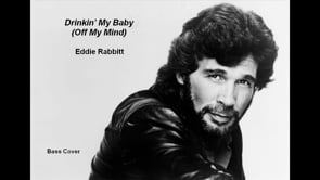Drinkin' My Baby (Off My Mind)