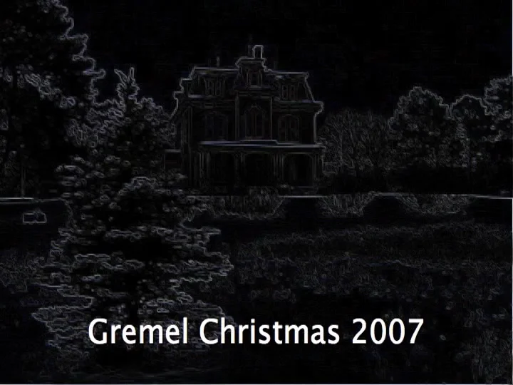Gremel Christmas 2007.mp4 on Vimeo