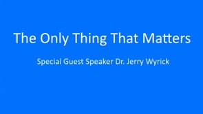 The Only Thing That Matters