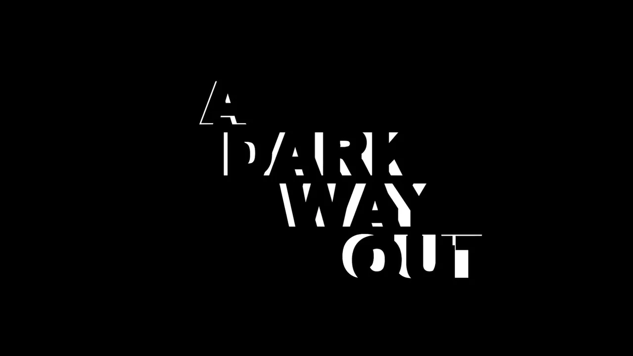 A DARK WAY OUT TRAILER
