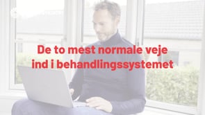 De to mest normale veje ind i behandlingssystemet