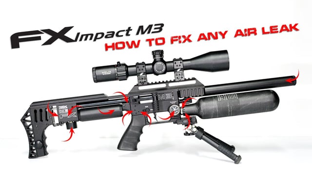FX IMPACT COMMON LEAKS AND HOW TO FIX IT - Airgun101
