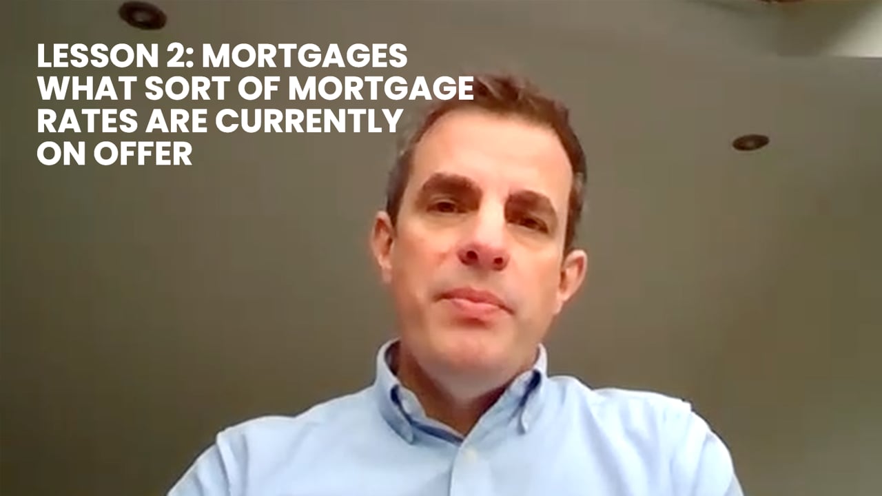 David Hollingworth - What sort of mortgage rates are currently on offer?