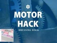 Dressing Motor Hack