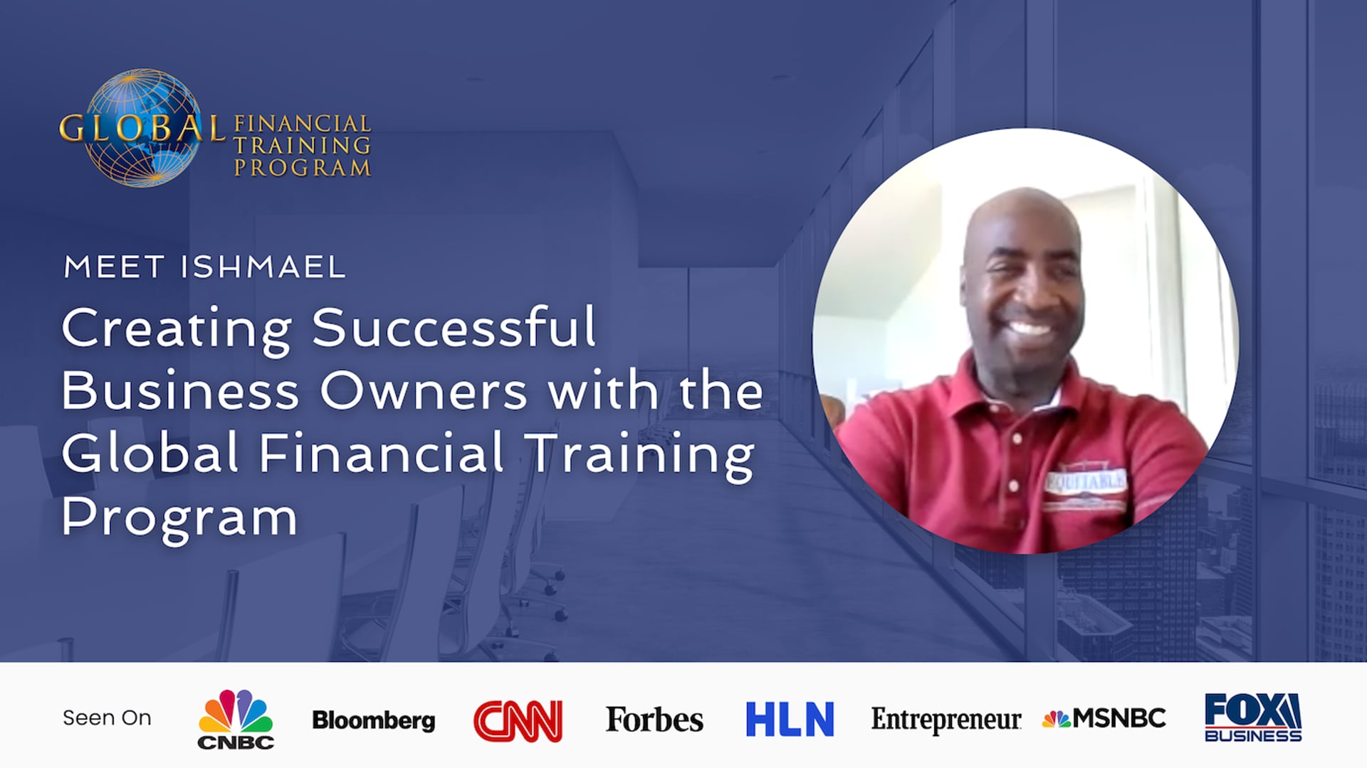 Global Financial Training Program Interview with Ishmael