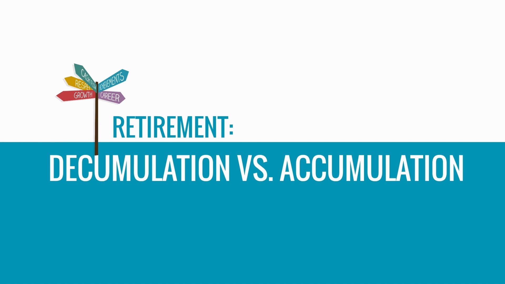 Retirement- Decumulation vs Accumulation on Vimeo