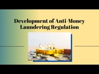 AML : Development of Anti Money Laundering (AML) Regulation