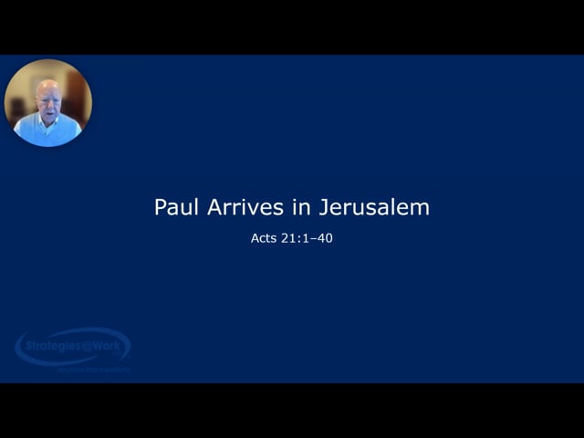 Acts 21:1-40 Paul Arrives in Jerusalem