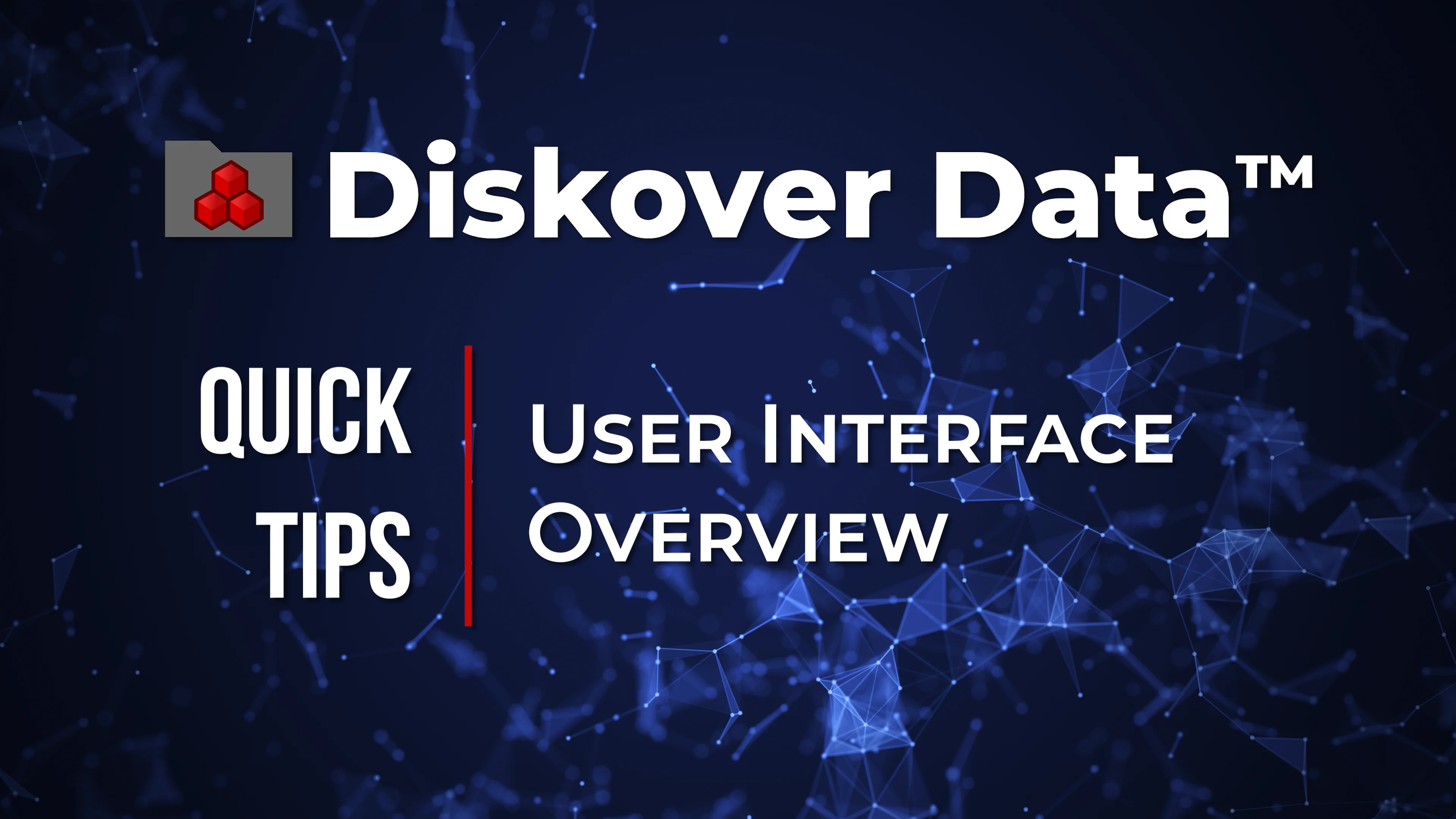 QUICK TIPS | General > User Interface Overview