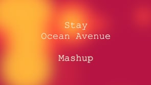 Ocean Avenue | Stay - Mashup