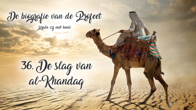 36. De slag van al-Khandaq