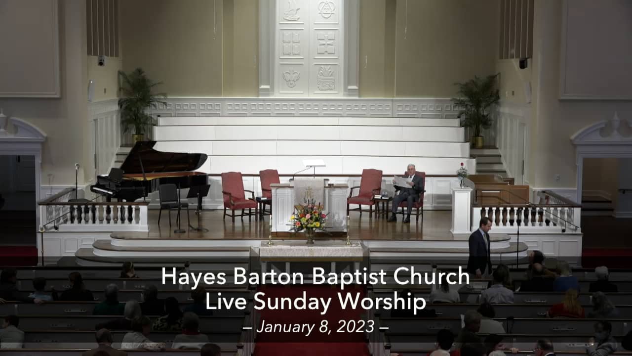 Hayes Barton Baptist Worship Sunday, Jan 08, 2023 “The Gift of