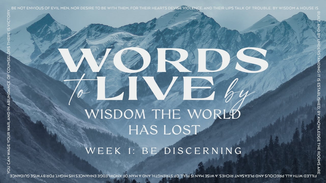 Words to Live By: Be Discerning