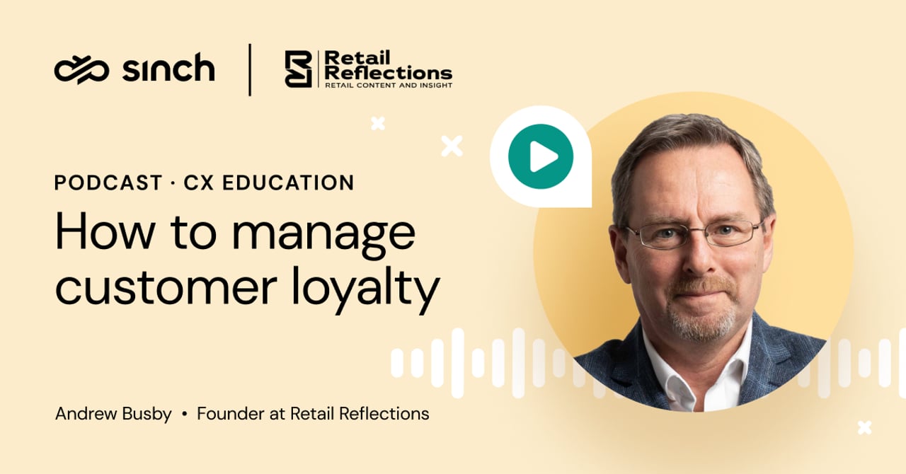 How to manage customer loyalty with Andrew Busby from Retail Reflections