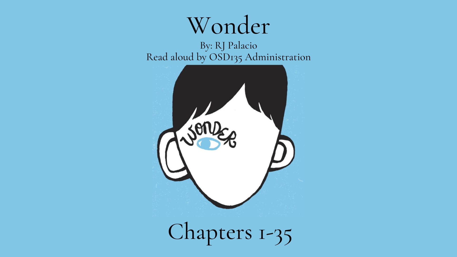 Wonder Read Aloud- Chapters 1-35 | Videos & Movies on Vimeo