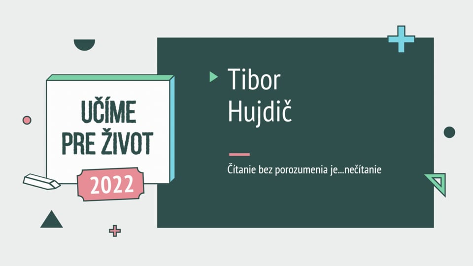 Tibor Hujdič: Čítanie bez porozumenia je...nečítanie
