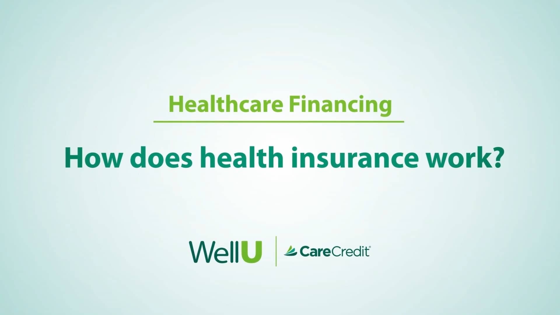 CareCredit Well U How Does Health Insurance Work on Vimeo