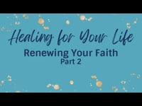Renewing Your Faith (Part 2) - January 15, 2023