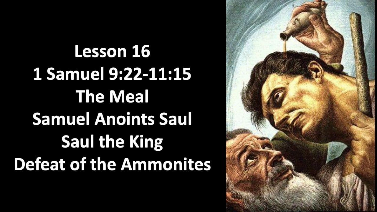 1-samuel-9-22-11-15-meal-samuel-anoints-saul-saul-the-king-defeat-of