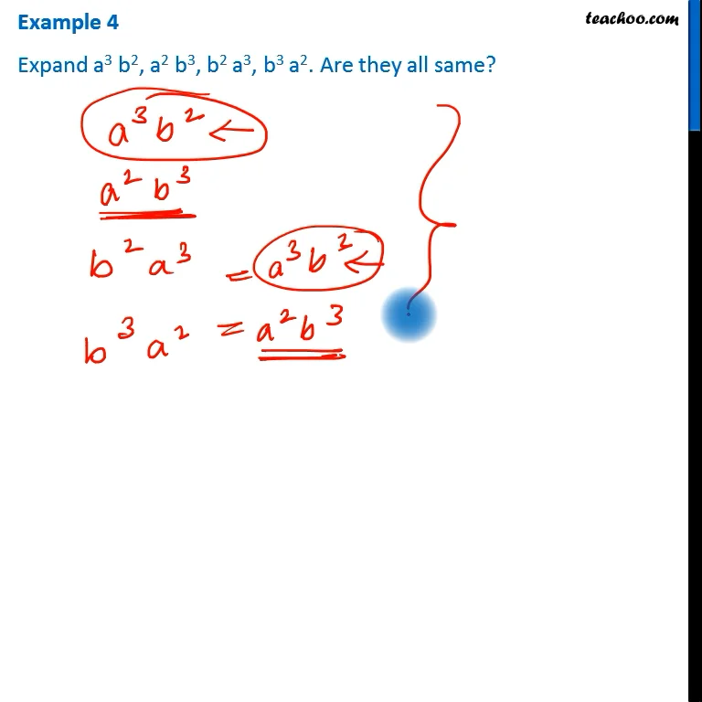 Example 4 - Expand a3 b2, a2 b3, b2 a3, b3 a2. Are they all same?