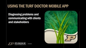 Using the TurfDoctor Mobile App to Diagnose Problems and Communicate with Clients and Stakeholders