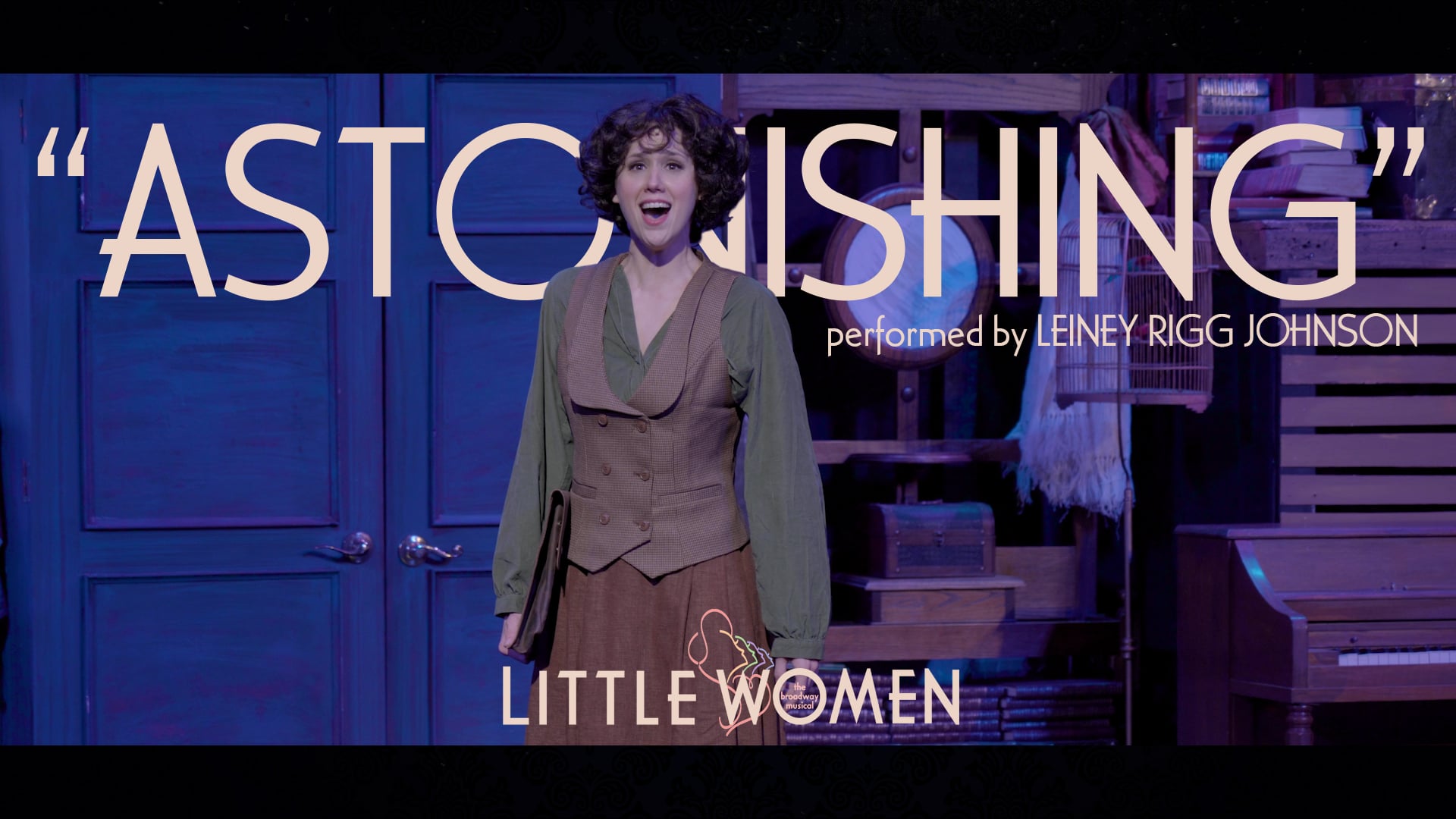 "Astonishing" performed by Leiney Rigg Johnson (Little Women: The Broadway Musical)