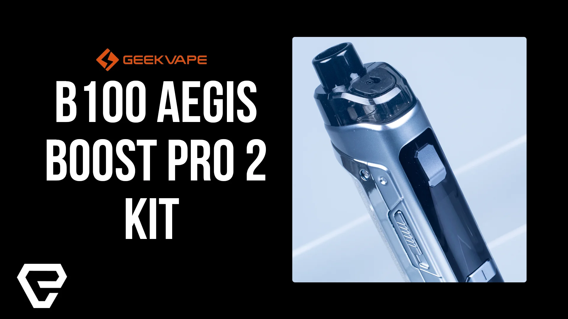 Vape Product Review: Geek Vape B100 Aegis Boost Pro 2 Kit