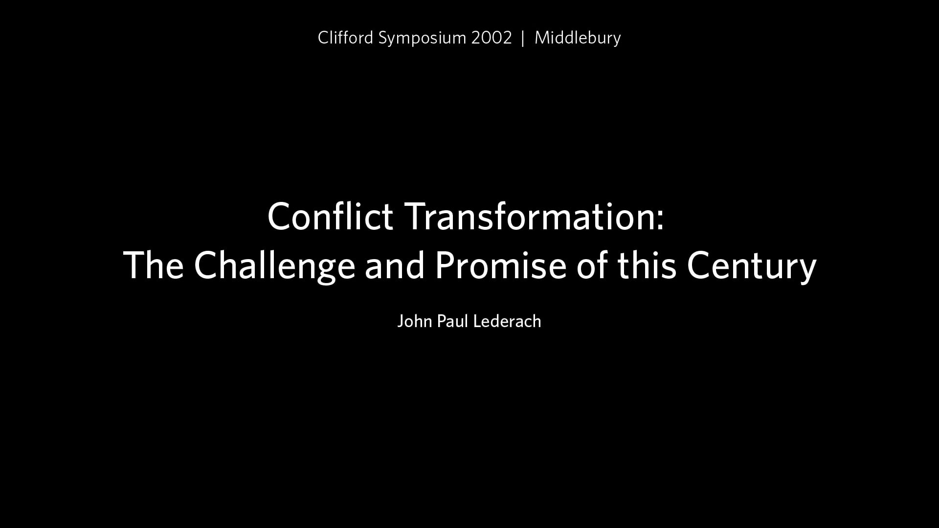 Conflict Transformation John Paul Lederach On Vimeo